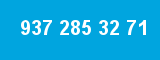 937 285 32 71